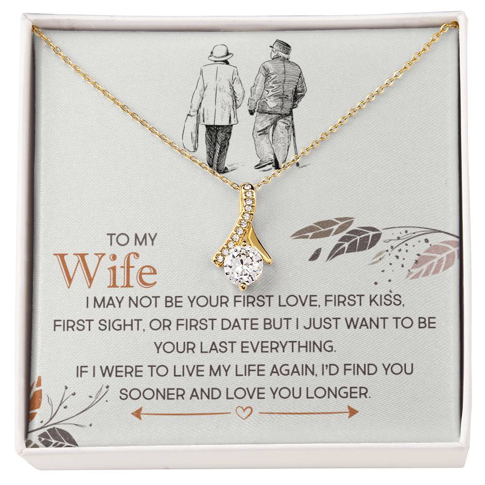 To My Wife, I Just Want To Be Your Last Everything - Alluring Beauty Necklace