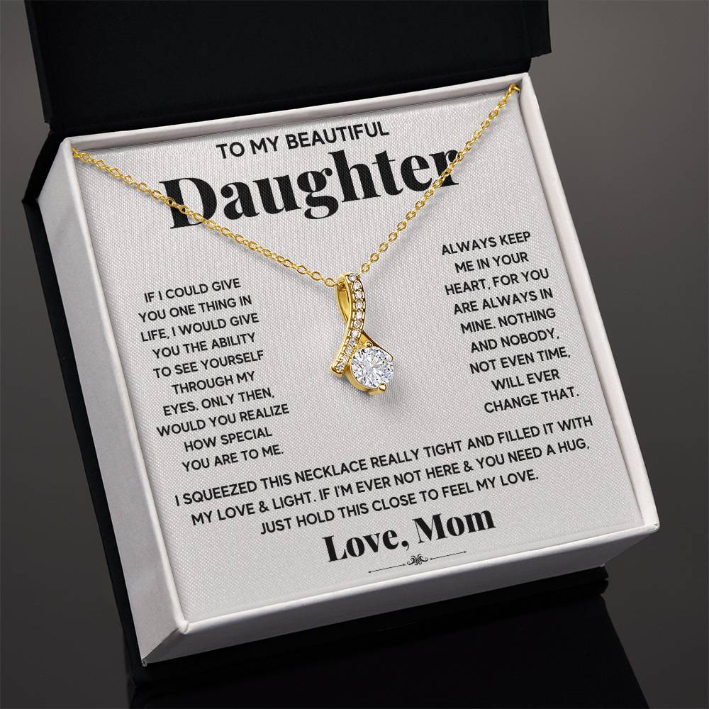 A To My Beautiful Daughter, Just Hold This To Feel My Love - Alluring Beauty Necklace in a gift box by ShineOn Fulfillment.