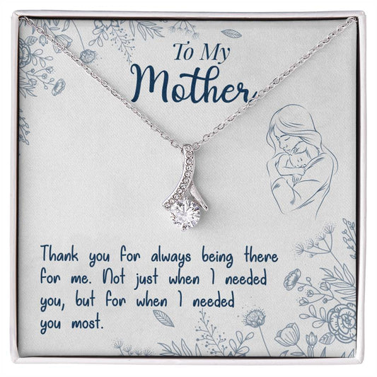 To My Mother, Thank You For Always Being There - Alluring Beauty Necklace
