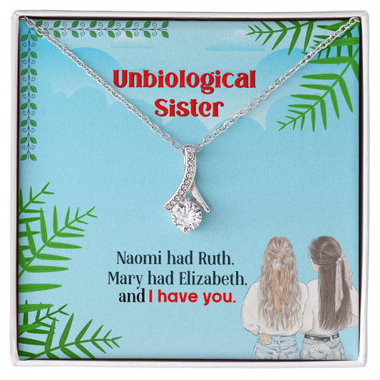 To My Unbiological Sister, I Have You - Alluring Beauty Necklace