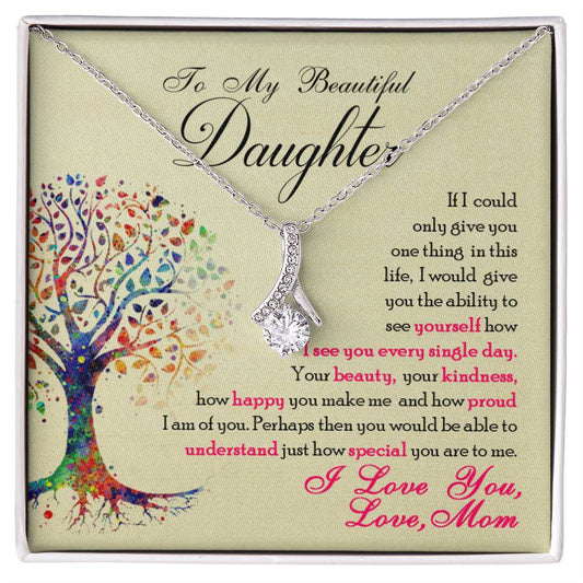 A To My Beautiful Daughter, You Are Special To Me - Alluring Beauty Necklace pendant as a gift for my daughters from ShineOn Fulfillment.