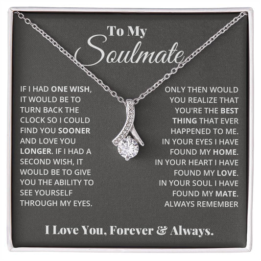 To My Soulmate, In Your Heart I Found My Love - Alluring Beauty Necklace