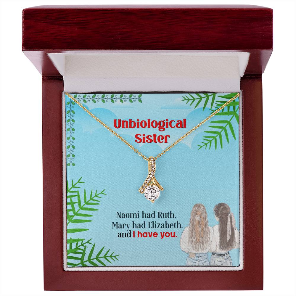 To My Unbiological Sister, I Have You - Alluring Beauty Necklace