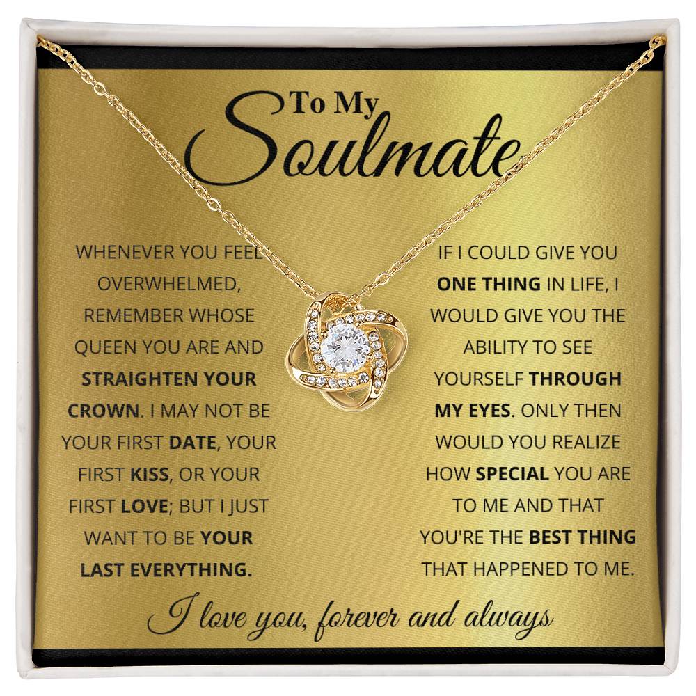 To My Soulmate, You_re The BEst Thing That Happened To Me - Love Knot Necklace