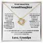 To my beautiful granddaughter, the Cherished Granddaughter Grandpa - Love Knot Necklace adorned with cubic zirconia crystals by ShineOn Fulfillment.