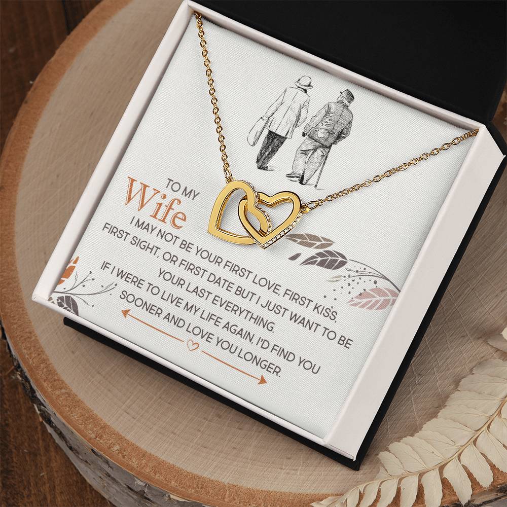 To My Wife, I Just Want To Be Your Last Everything - Interlocking Hearts Necklace