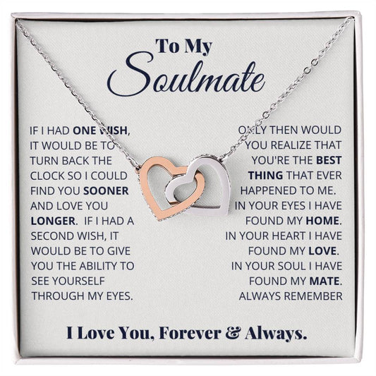 To My Soulmate, I Love You, Forever _ Always - Interlocking Hearts Necklace