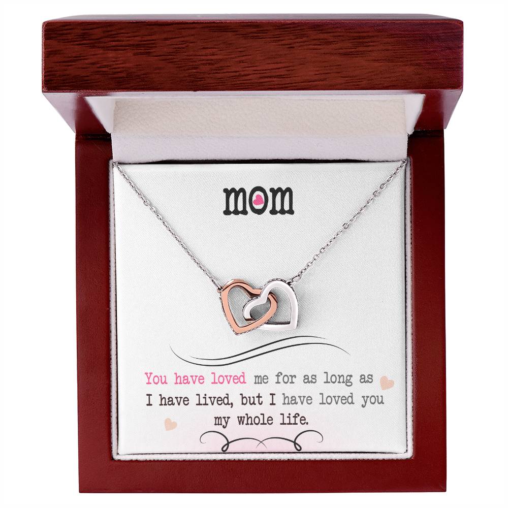 To My Mom, I Loved You My Whole Life - Interlocking Hearts Necklace