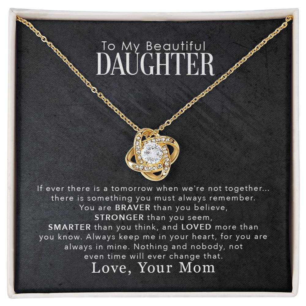 To My Beautiful Daughter, You Are Braver Than You Believe - Love Knot Necklace pendant with cubic zirconia crystals by ShineOn Fulfillment.