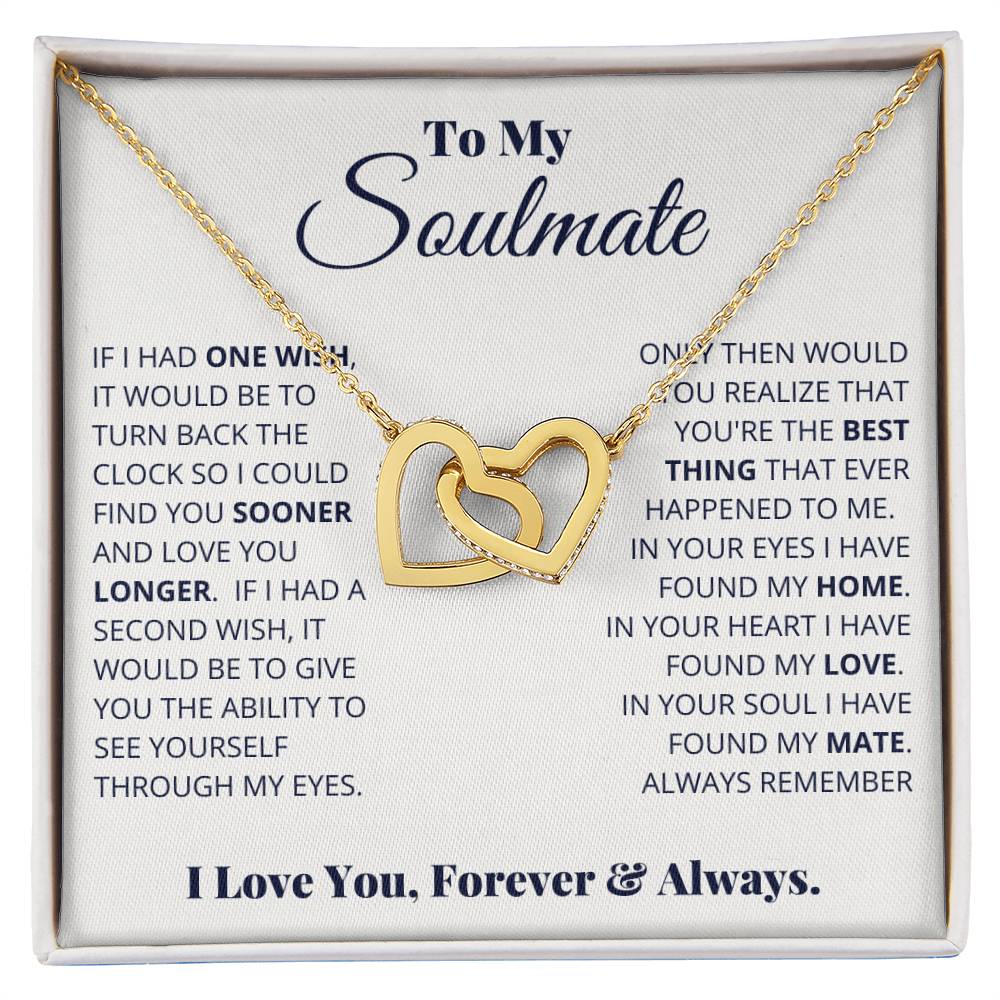 To My Soulmate, I Love You, Forever _ Always - Interlocking Hearts Necklace